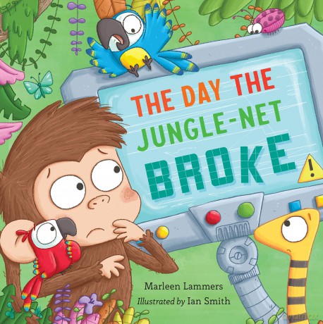 The Day the Jungle-net Broke - Marleen Lammers [KSIĄŻKA]