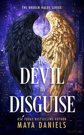 The Devil in Disguise: 4 (The Broken Halos Series) - Maya Daniels [KSIĄŻKA]
