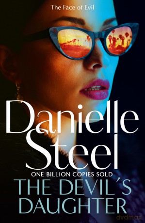 The Devil's Daughter: A gripping story about the rise and fall of fame and fortune in Los Angeles - Danielle Steel [KSIĄŻKA]