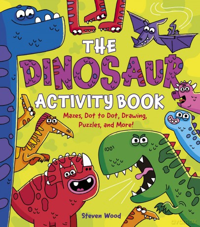 The Dinosaur Activity Book: Mazes, Dot to Dot, Drawing, Puzzles, and More! - Emily Stead [KSIĄŻKA]