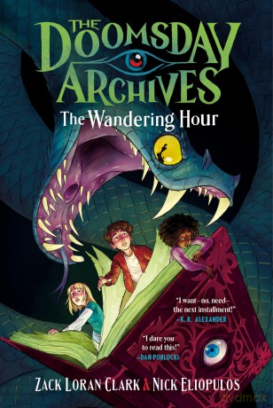 The Doomsday Archives: The Wandering Hour: 1 - Zack Loran Clark [KSIĄŻKA]