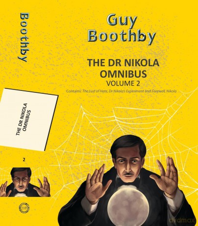 The Dr Nikola Omnibus Vol 2 (Yellowbacks) - Guy Boothby [KSIĄŻKA]