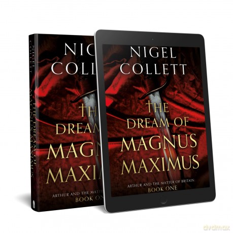 The Dream of Magnus Maximus (Arthur and the Matter of Britain) - Nigel Collett [KSIĄŻKA]