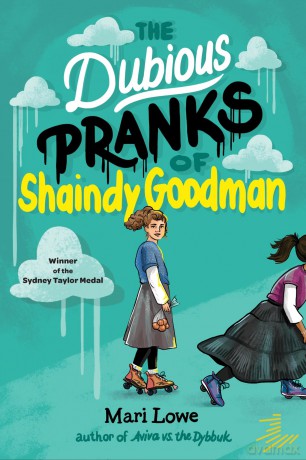 The Dubious Pranks of Shaindy Goodman - Mari Lowe [KSIĄŻKA]