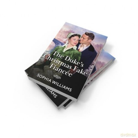 The Duke's Christmas Fake Fiancée: A festive fake dating Regency romance perfect for fans of friends to lovers in 2025! - Sophia Williams [KSIĄŻKA]