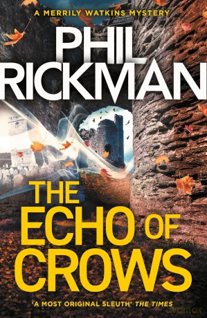 The Echo of Crows: The epic final novel in the bestselling Merrily Watkins series - Phil Rickman [KSIĄŻKA]