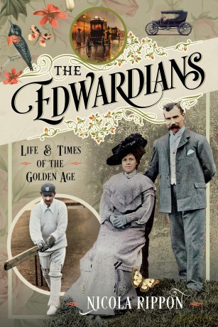 The Edwardians: Life and Times of the Golden Age - Nicola Rippon [KSIĄŻKA]