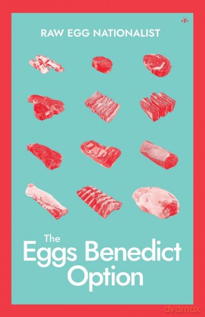The Eggs Benedict Option - Raw Egg Nationalist [KSIĄŻKA]