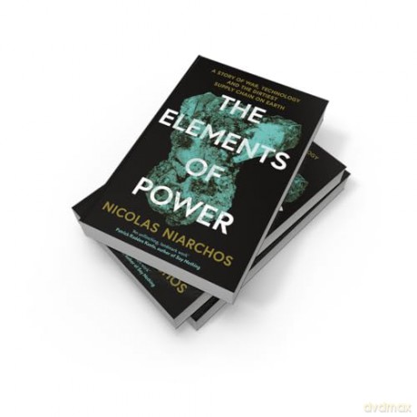 The Elements of Power: A New Yorker writer uncovers the darker side of the green revolution - Nicolas Niarchos [KSIĄŻKA]