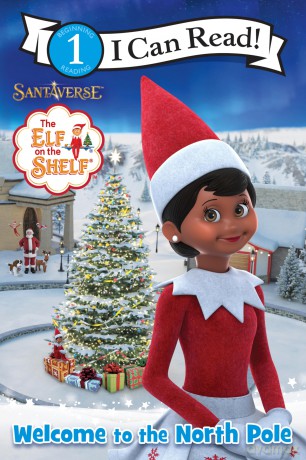 The Elf on the Shelf: Welcome to the North Pole: Great for Holiday and Christmas Reading or Gifting (I Can Read Level 1) - Chanda A. Bell [KSIĄŻKA]