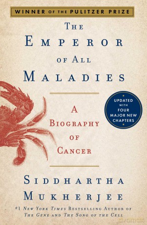 The Emperor of All Maladies: A Biography of Cancer - Siddhartha Mukherjee [KSIĄŻKA]