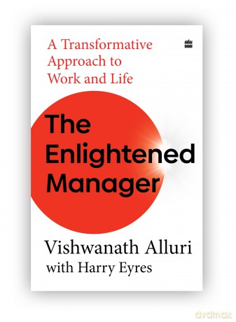 The Enlightened Manager: A Transformative Approach to Work and Life - Vishwanath Alluri [KSIĄŻKA]