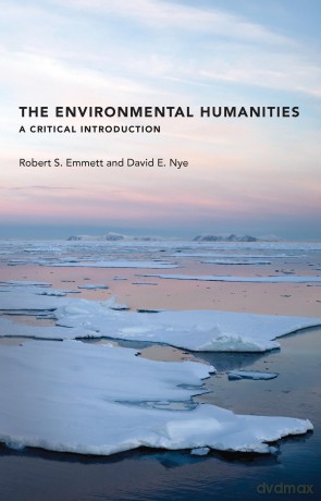 The Environmental Humanities (MIT Press): A Critical Introduction (The MIT Press) - Robert S Emmett [KSIĄŻKA]