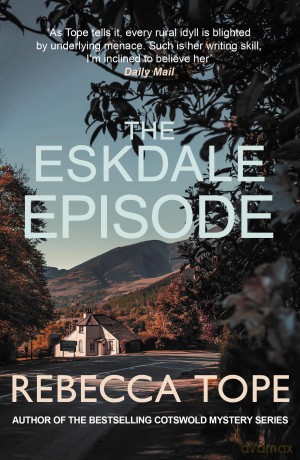 The Eskdale Episode: The intriguing English cosy crime series (Lake District Mysteries) - Rebecca Tope [KSIĄŻKA]