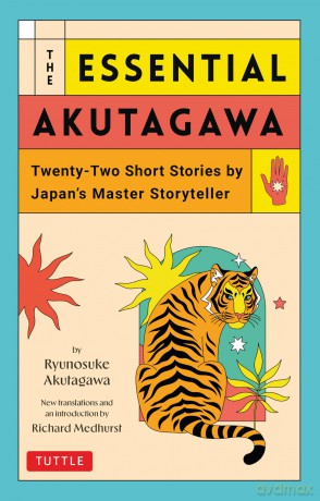 The Essential Akutagawa: Twenty-Two Short Stories by the Japan's Master Storyteller - Ryunosuke Akutagawa [KSIĄŻKA]