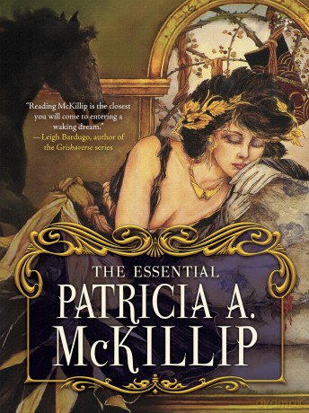 The Essential Patricia A. McKillip - Patricia A. McKillip [KSIĄŻKA]
