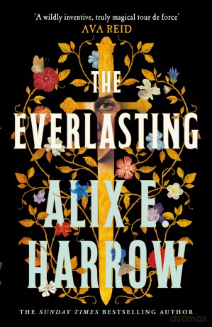 The Everlasting: The Sunday Times bestselling love story that echoes through history and outlasts time - Alix E. Harrow [KSIĄŻKA]