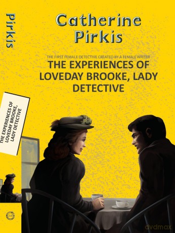 The Experiences of Loveday Brooke, Lady Detective (Yellowbacks) - Catherine Louisa Pirkis [KSIĄŻKA]