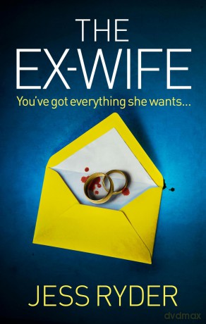 The Ex-Wife: A nail-biting, gripping psychological thriller - Jess Ryder [KSIĄŻKA]