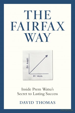The Fairfax Way: Inside Prem Watsa's Secret to Lasting Success - David Thomas [KSIĄŻKA]