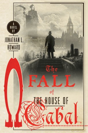 The Fall of the House of Cabal: 5 (Johannes Cabal Novels) - Jonathan L Howard [KSIĄŻKA]
