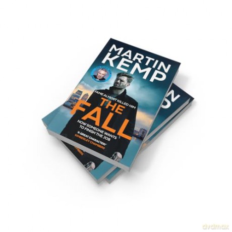 The Fall: A gripping new thriller for 2025 following a fallen pop star caught in a deadly mystery, unravelling dark secrets, betrayal, and the dangerous price of fame. - Martin Kemp [KSIĄŻKA]