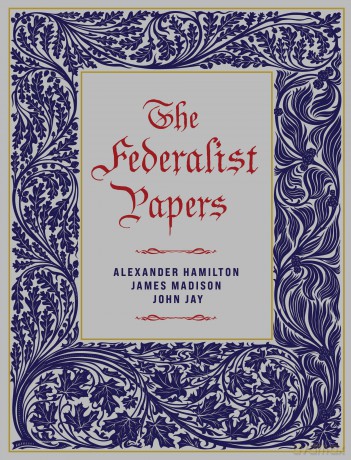 The Federalist Papers: by Alexander Hamilton (Chartwell Deluxe Editions) - Alexander Hamilton [KSIĄŻKA]