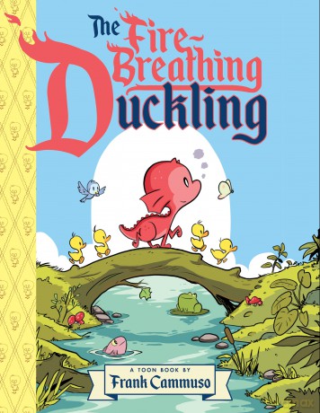 The Fire-Breathing Duckling: TOON Level 2 - Frank Cammuso [KSIĄŻKA]