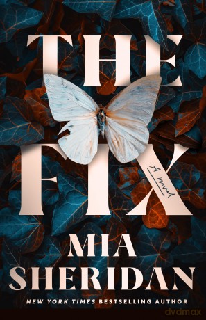 The Fix: A Novel - Mia Sheridan [KSIĄŻKA]