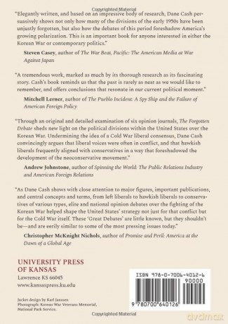 The Forgotten Debate: The Korean War and the Roots of America's Ideological Divisions - Dane J. Cash [KSIĄŻKA]
