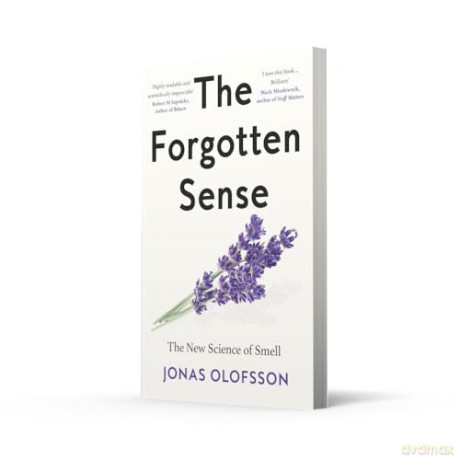 The Forgotten Sense: The New Science of Smell - Perfect for readers of Bill Bryson's The Body - Jonas Olofsson [KSIĄŻKA]