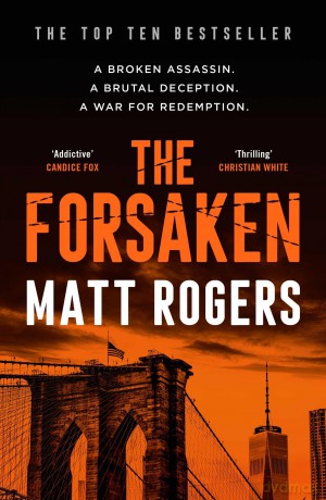The Forsaken: A TOP TEN BESTSELLER: Volume 1 (A Logan Booth Thriller) - Matt Rogers [KSIĄŻKA]