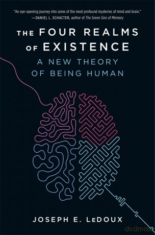 The Four Realms of Existence: A New Theory of Being Human - Joseph E. LeDoux [KSIĄŻKA]