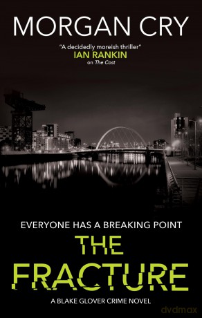 The Fracture: 2 (A Blake Glover Crime Novel) - Morgan Cry [KSIĄŻKA]