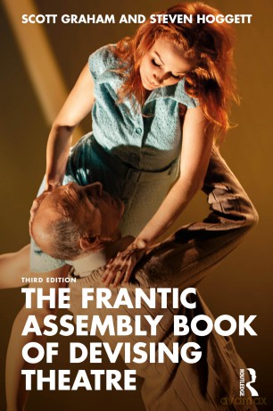 The Frantic Assembly Book of Devising Theatre - Scott Graham [KSIĄŻKA]