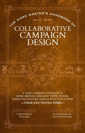 The Game Master's Handbook of Collaborative Campaign Design: A game-changing approach to homebrewing emergent TTRPG stories, character arcs and worlds with your players (The Game Master Series, 1) - Jonah Fishel [KSIĄŻKA]