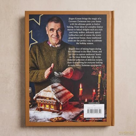 The German Christmas Cookbook: Traditional cakes, biscuits, breads and more for a festive celebration - Jürgen Krauss [KSIĄŻKA]