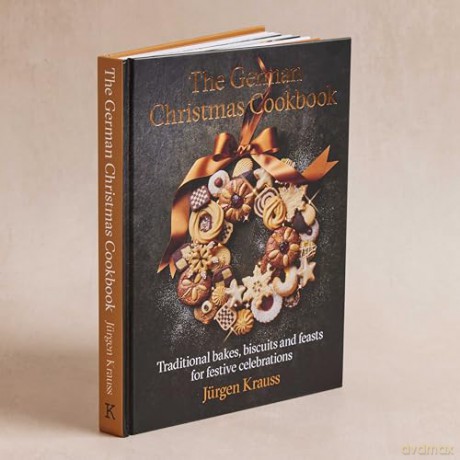 The German Christmas Cookbook: Traditional cakes, biscuits, breads and more for a festive celebration - Jürgen Krauss [KSIĄŻKA]