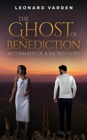 The Ghost of Benediction: Aftermath of a Sacred Love - Leonard Varden [KSIĄŻKA]