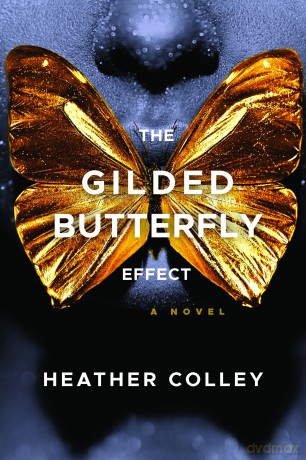 The Gilded Butterfly Effect - Heather Colley [KSIĄŻKA]