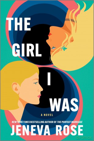 The Girl I Was: A Novel - Jeneva Rose [KSIĄŻKA]