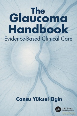 The Glaucoma Handbook: Evidence-based Clinical Care - Cansu Yüksel Elgin [KSIĄŻKA]