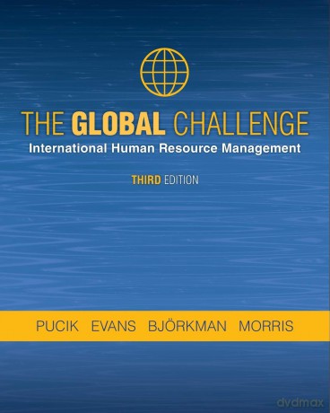 The Global Challenge: International Human Resource Management - Vladimir Pucik [KSIĄŻKA]
