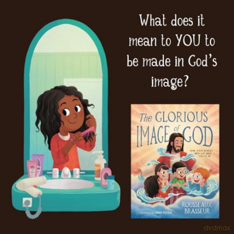 The Glorious Image of God: How Jesus Reveals Who God Made You to Be - Rousseaux Brasseur [KSIĄŻKA]