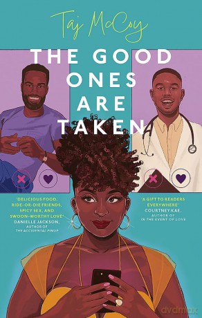 The Good Ones are Taken: A totally hilarious (and delicious) friends-to-lovers romance (Taj McCoy romances) - Taj McCoy [KSIĄŻKA]