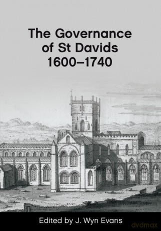 The Governance of St Davids 1600-1740 - J. Wyn Evans [KSIĄŻKA]