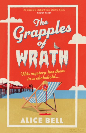 The Grapples of Wrath: The BRAND NEW funny, spooky cosy crime mystery for 2026 (Grave Expectations) - Alice Bell [KSIĄŻKA]