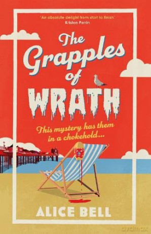 The Grapples of Wrath: The BRAND NEW funny, spooky cosy crime mystery for 2026 (Grave Expectations) - Alice Bell [KSIĄŻKA]