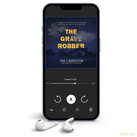 The Grave Robber: The Biggest Stolen Artifacts Case in FBI History and the Bureau's Quest to Set Things Right - Tim Carpenter [KSIĄŻKA]