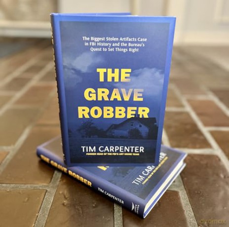 The Grave Robber: The Biggest Stolen Artifacts Case in FBI History and the Bureau's Quest to Set Things Right - Tim Carpenter [KSIĄŻKA]